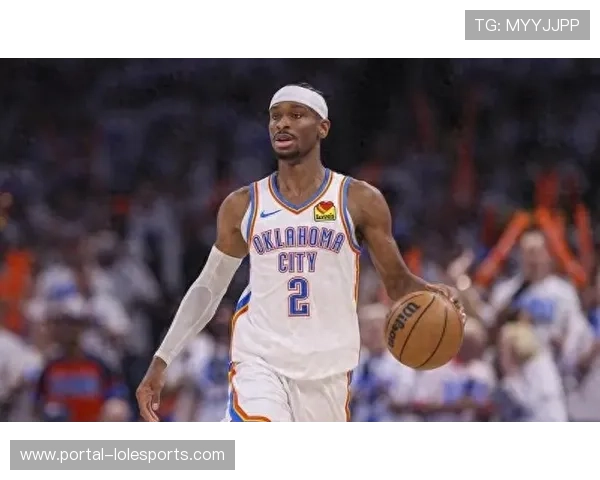 谢伊-亚历山大突破能力无解，成雷霆进攻引擎